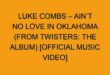 Luke Combs’ ‘Twister’ Track ‘Ain’t No Love in Oklahoma’ Spins to No. 1 on Country Airplay Chart